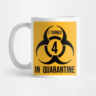 I turned 4 in Quarantine - Biohazard Edition Mug